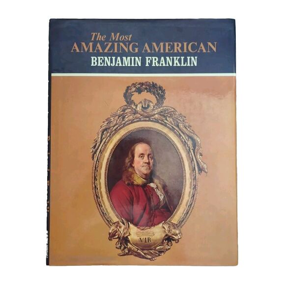 THE MOST AMAZING AMERICAN BENJAMIN FRANKLIN WRITINGS HISTORY BIOGRAPHY PHOTOS - Picture 1 of 4